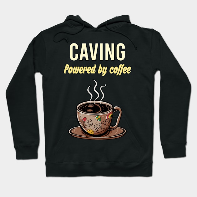 Caving Fueled By Coffee - Cave Caves Caver Cavers Hoodie by blakelan128